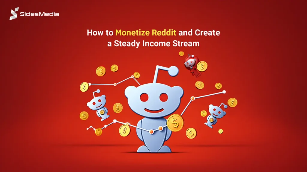 How to Monetize Reddit and Create a Steady Income Stream